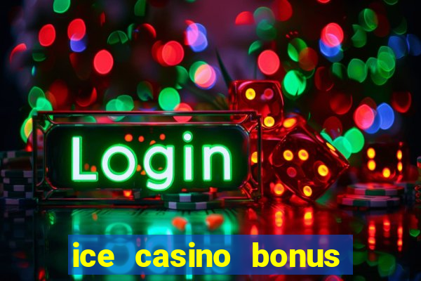 ice casino bonus 25 euro